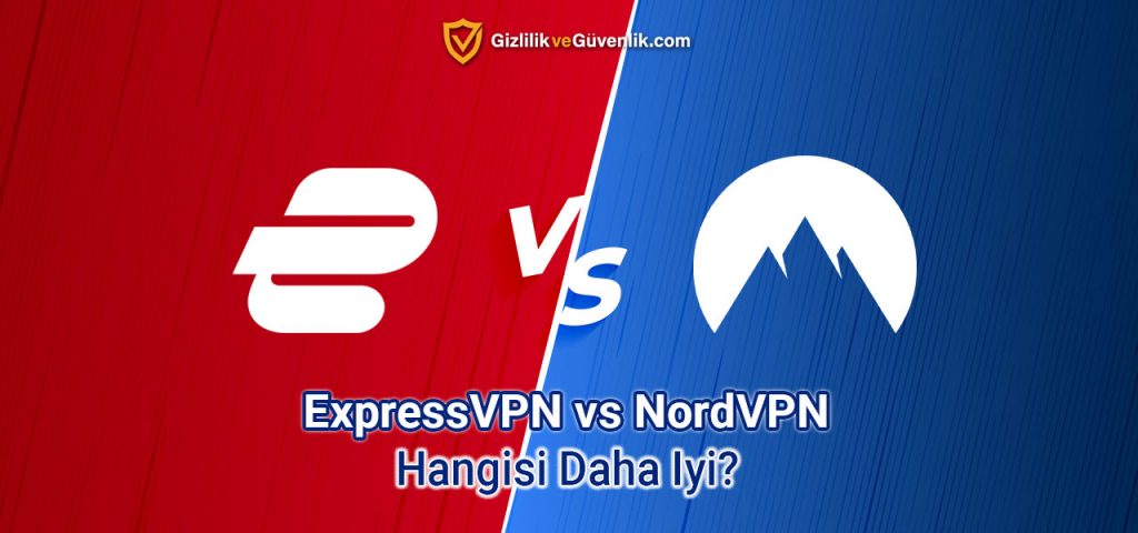 2025 ExpressVPN vs NordVPN Değerlendirmesi