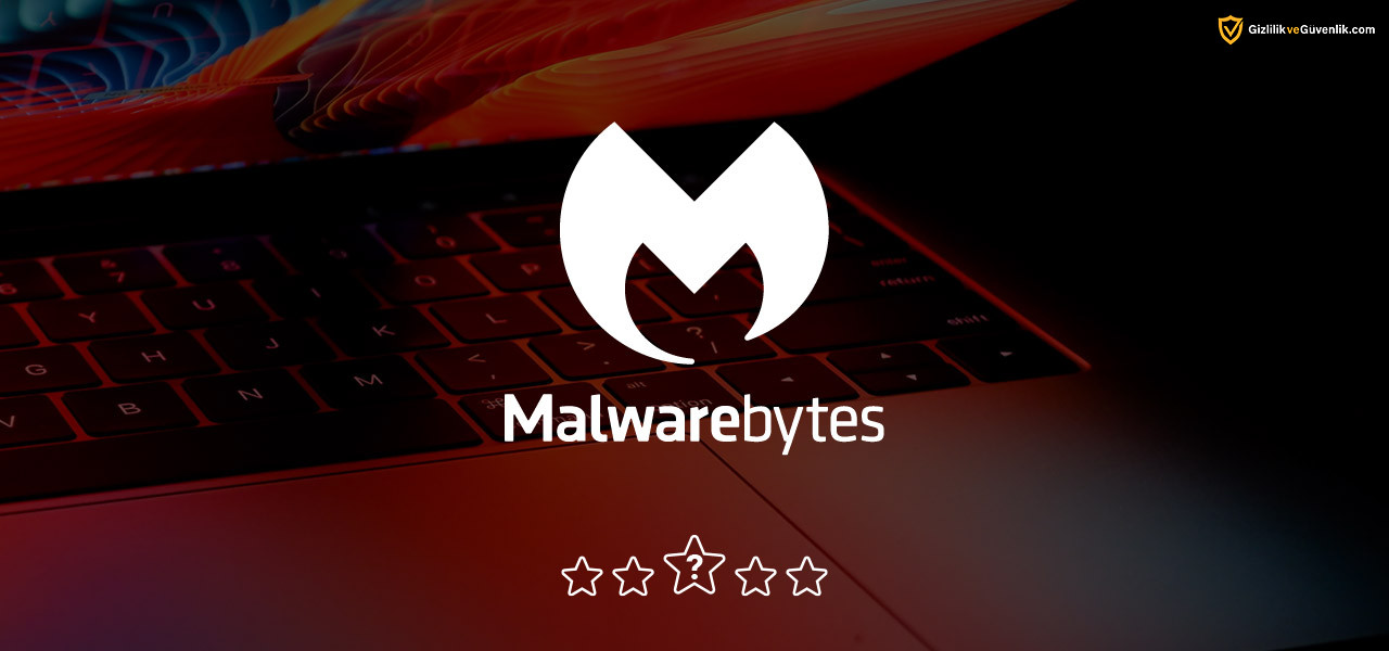 Malwarebytes Antivirüs Programı İncelemesi - 2026 | GizlilikveGüvenlik.com
