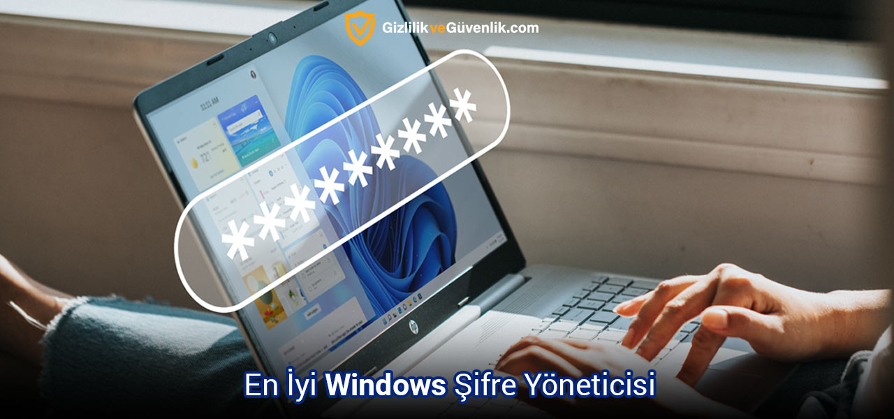windows şifre yöneticisi