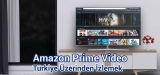 Amazon Prime Video Türkiye İzlemenin Yolları