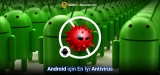 En iyi Android Antivirus Programı – 2025