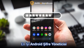 En iyi Android şifre Yöneticisi Seçenekleri 2025