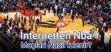 Canlı Yayında NBA Maçları İzle