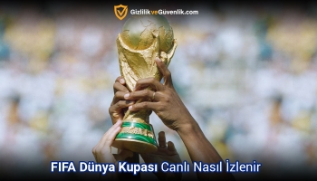 FIFA Dünya Kupası Canlı Nasıl İzlenir? (2022 Rehberi)