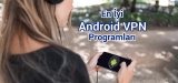 2025 En iyi Android VPN Listesi: Telefonunuzu VPN ile koruyun