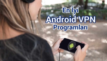 2026 En iyi Android VPN Listesi: Telefonunuzu VPN ile koruyun