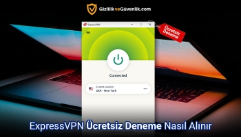 Nasıl ExpressVPN Ücretsiz Deneme Sahibi Olabilirsiniz?