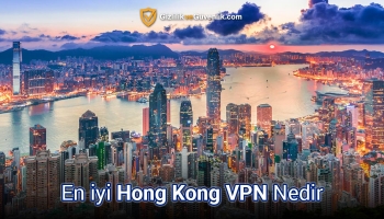 En iyi Hong Kong VPN Nedir