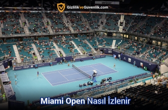 Miami Open Canlı Nasıl İzlenir? (2025 Tam Rehber)