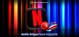 Saniyeler içinde Netflix bölgesi nasıl değiştirilir – 2025