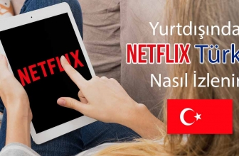 Yurtdışından Netflix Türkiye İzlemek Artık Çok Kolay!