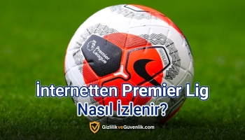 İngiltere Premier Lig Nasıl izlenir [2026 Rehberi]