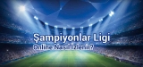 Online Şampiyonlar Ligi: Şampiyonlar Ligi Maçları İzle