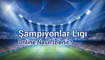 Online Şampiyonlar Ligi: Şampiyonlar Ligi Maçları İzle