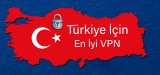 En İyi Türk VPN Programı İncelemesi 2025