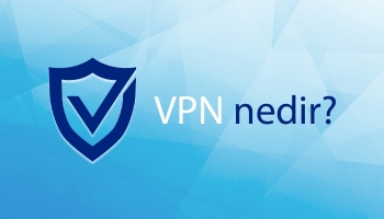 Yeni başlayanlar için VPN: VPN ne demek ?