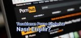2025‘da VPN İle Adult Sitelere Giriş Nasıl Sağlanır?